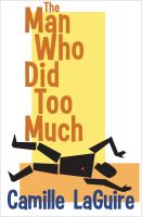 Cover for 'The Man Who Did Too Much (a Starling and Marquette Mystery)'