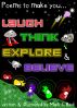 Poems To Make You... Laugh, Think, Explore & Believe by Mark C Bird
