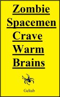 Cover for 'Zombie Spacemen Crave Warm Brains'