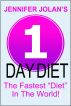 1-Day Diet - The Fastest â€œDietâ€ in the World! by Jennifer Jolan