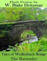 Cover for 'Tales of the Wei&szlig;enbach Bridge: The Bartender'