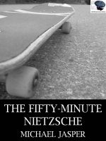 Cover for 'The Fifty-Minute Nietzsche'