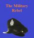 The Military Rebel by Monica P
