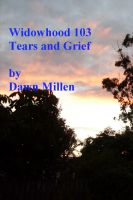 Cover for 'Widowhood 103 Tears, Grief'