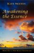 Awakening the Essence:Book One of The Siren Chronicles by Kate Sexton