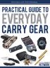 Practical Guide To Everyday Carry Gear by James Robideau