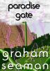 Paradise Gate by Graham Seaman