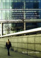 Cover for 'The Effects of Single Gender Versus Coeducational Environments on the Self-Esteem Development and Academic Competence of High School Females'