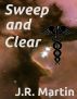 Sweep and Clear by J.R. Martin