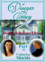 Cover for 'Of Vinegar and Honey, Part II: "Darkest Before Dawn"'
