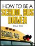 How To Be A School Bus Driver by Dave Bross