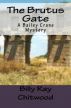 The Brutus Gate - A Bailey Crane Mystery by Billy Ray Chitwood