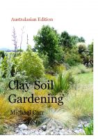 Cover for 'Clay Soil Gardening - Australasian Edition'