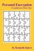 Personal Encryption by Kenneth Spicer