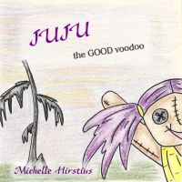Cover for 'Juju the GOOD voodoo'