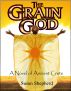 The Grain God by Susan Shepherd