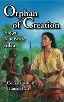 Cover for 'Orphan of Creation: Contact with the Human Past'