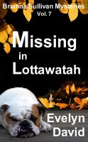 Cover for 'Missing in Lottawatah'