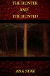 The Hunter And The Hunted by Ana Star