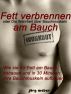 Fett verbrennen am Bauch oder die Wahrheit Ã¼ber Bauchmuskeln - Wie sie Ihr Fett am Bauch abbauen und in 30 Minuten Ihre Bauchmuskeln aufbauen. (Sixpack einfach und schnell) by Joerg Weber