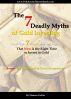 The 7 Deadly Myths of Gold Investing:  And the 7 Empowering Signs That Now Is the Right Time to Invest in Gold by Damon Geller