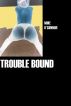 Trouble Bound by Mike O'Connor