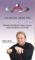 Cover for 'Changing from the INSIDE OUT! Six Ways to Losing Weight for Life!'