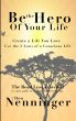 Be the Hero of Your Life by Don Nenninger