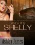 Watching Shelly by Ashley James