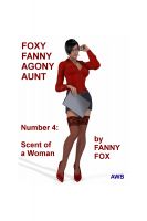 Cover for 'Foxy Fanny Agony Aunt: Number 4 Scent of a Woman'