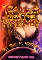 Cover for 'Tails from the Kreme - A Kreme Readers' Choice Story'