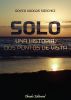 Solo - una historia, dos puntos de vista by Rayco Vargas SÃ¡nchez