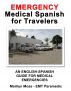 Emergency Medical Spanish For Travelers by Marilyn Moss