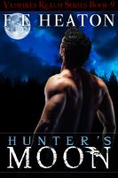 Cover for 'Hunter's Moon (Vampires Realm Romance Series)'