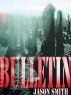 Bulletin by Jason Smith