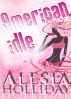 American Idle by Alesia Holliday