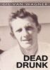 Dead Drunk by Gil VanWagner
