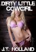 Dirty Little Cowgirl - Confessions of an Escort Addict: Volume 7 by J.T. Holland