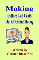 Cover for 'Making Dollar$ And Cent$ Out Of Online Dating'