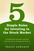 5 Simple Rules for Investing in the Stock Market by Tracey Edwards