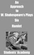 An Approach to W. Shakespeareâ€™s Plays-Six- Hamlet by Students' Academy