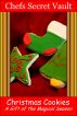 Christmas Cookies - A Gift of the Magical Season by Chefs Secret Vault 