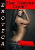 Erotica: She Craves Cock! Tales of Sex by Lillian Snow