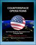 Air Force Doctrine Document 3-14.1: Counterspace Operations - Space Situation Awareness, Surveillance, Reconnaissance, Targeting, ISR, GPS, Space Order of Battle by Progressive Management