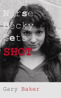 Cover for 'Nurse Becky Gets Shot'