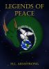 Legends of Peace by H.L. Armstrong