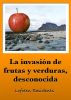 La invasiÃ³n de frutas y verduras, desconocida by Lofoten Residents