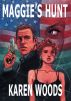 Maggie's Hunt by Karen Woods