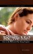 Didnâ€™t You Forgive Me? How to Be Restored After Being Forgiven by Eric Watterson