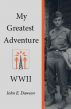 My Greatest Adventure, World War II by Geralyn Dawson